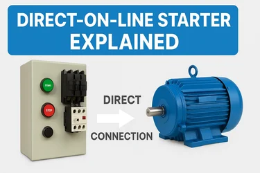 Understanding Direct-On-Line (DOL) Starter: A Complete Guide